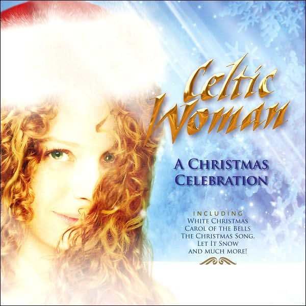 Celtic Woman - A Christmas Celebration (2006)