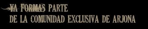 Ya eres parte de la Comunidad EXCLUSIVA de Ricardo Arjona Ya eres parte de la Comunidad EXCLUSIVA de Ricardo Arjona