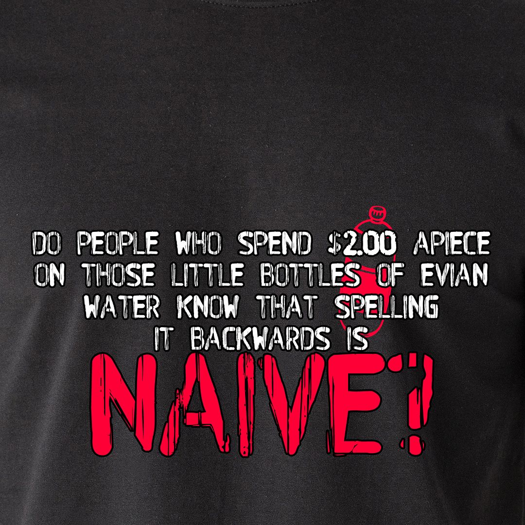 Evian water know that spelling it backwards is Naive? bottle retro