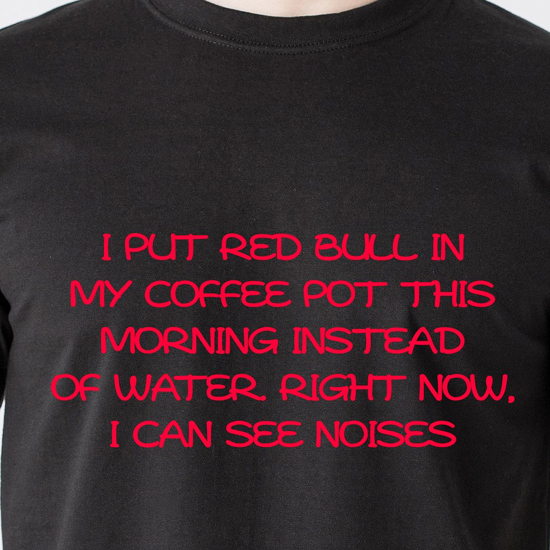 Put red bull in my coffee pot this morning instead of water retro Funny