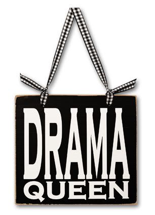 DRAMA QUEEN Pictures, Images and Photos
