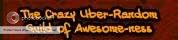 The Crazy Uber-Random Guild of Awesome-ness banner